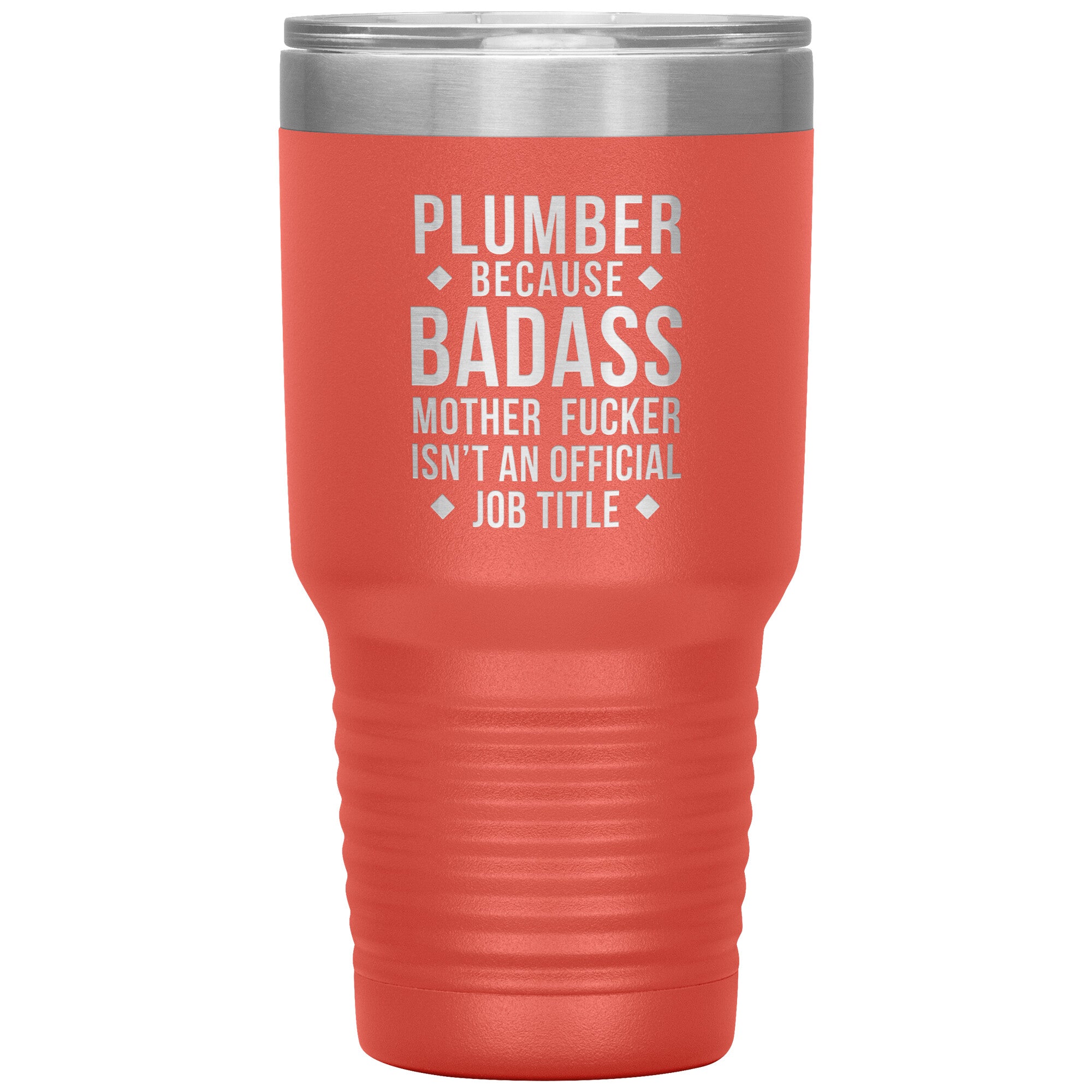 Plumber Badass 30 oz