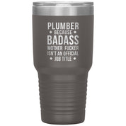 Plumber Badass 30 oz