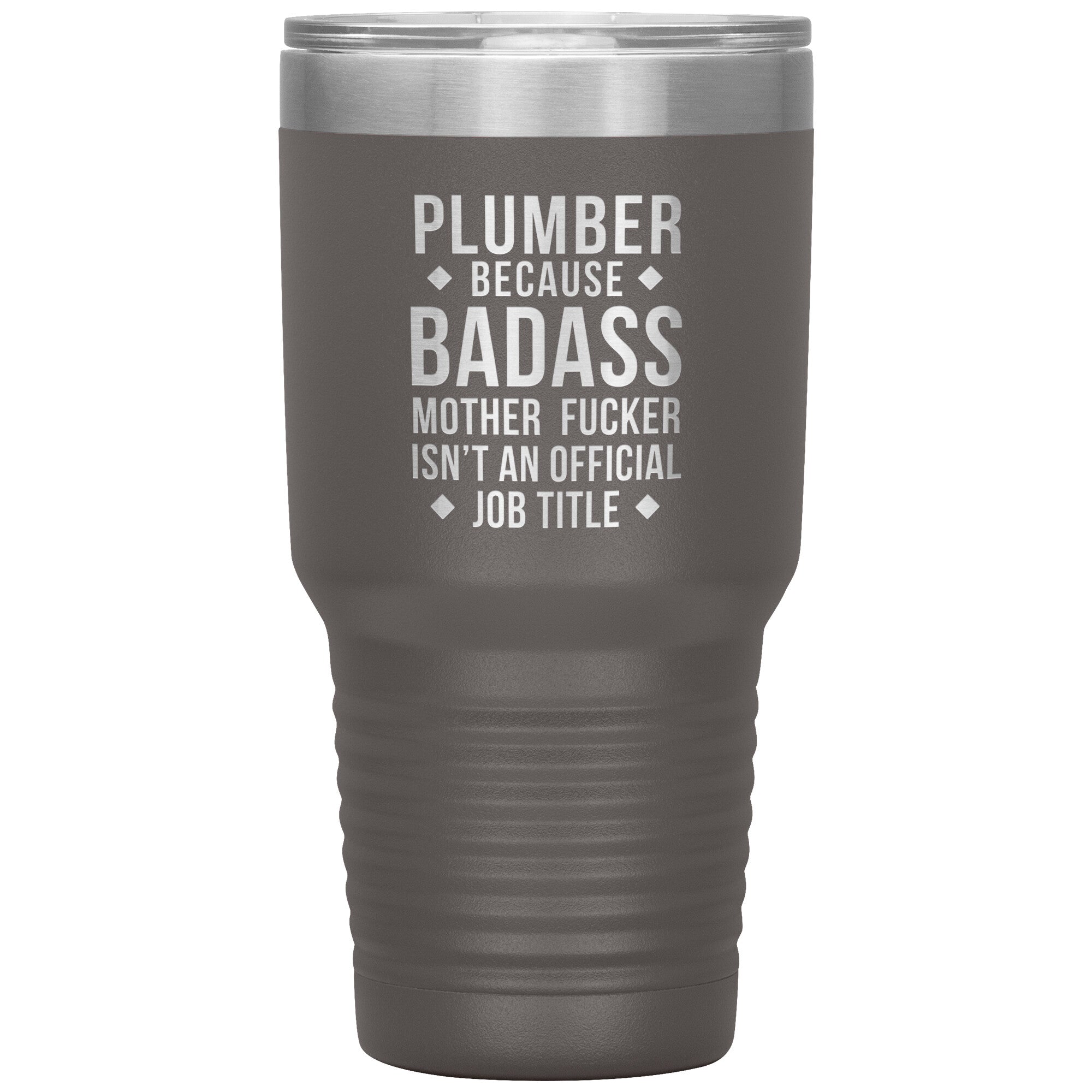 Plumber Badass 30 oz