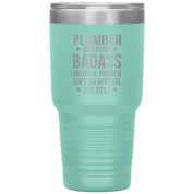 Plumber Badass 30 oz