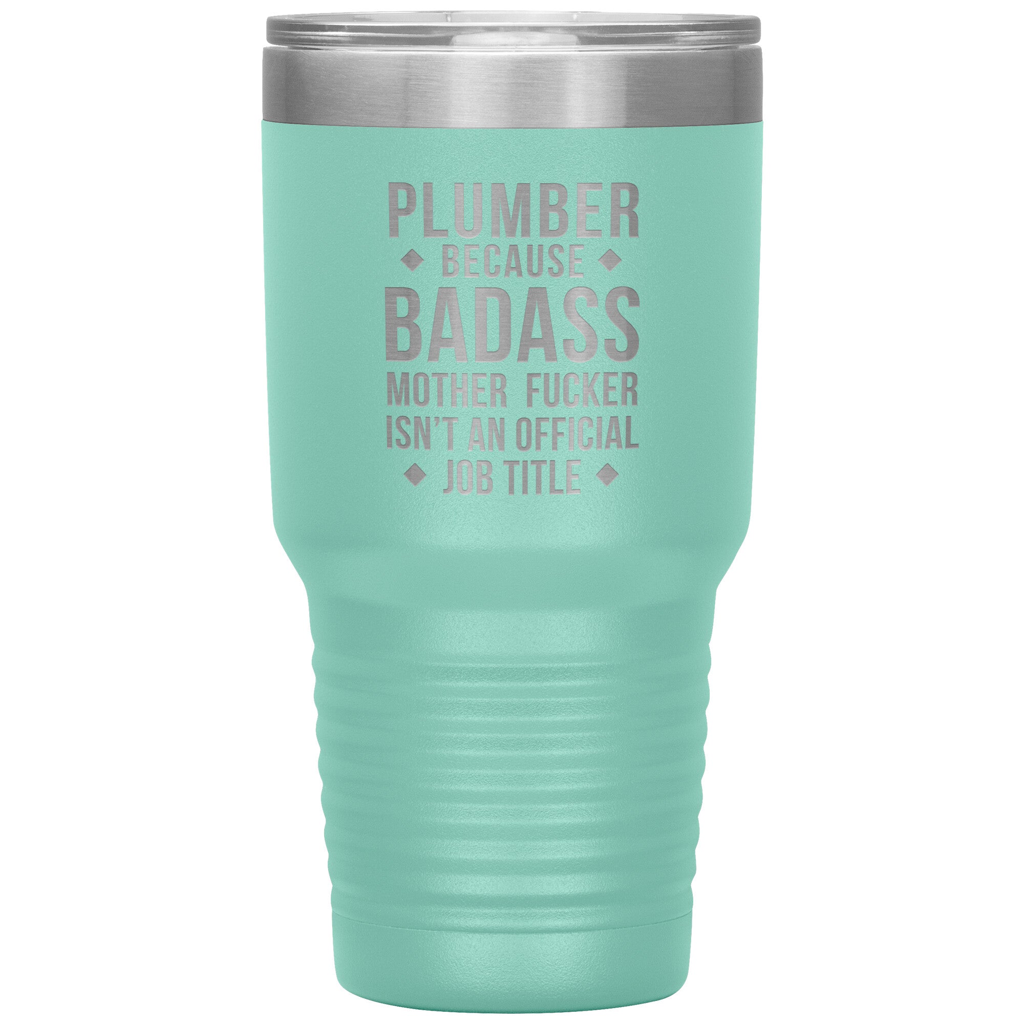 Plumber Badass 30 oz