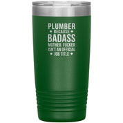 Plumber badass 20 oz