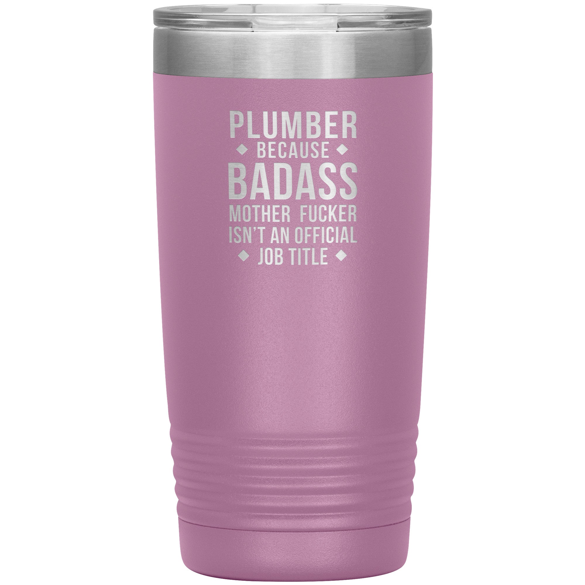 Plumber badass 20 oz