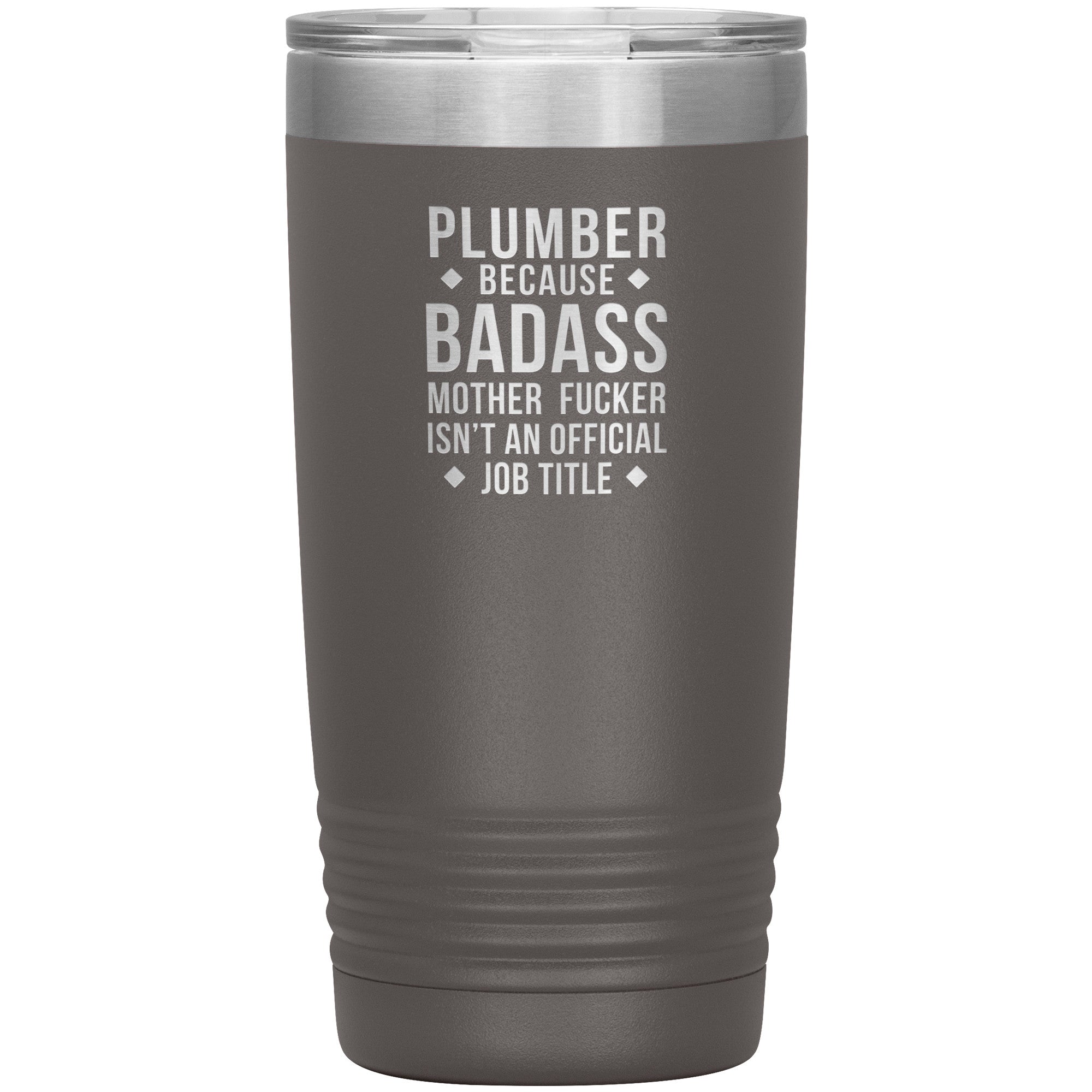 Plumber badass 20 oz
