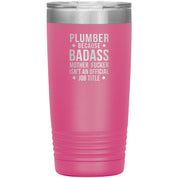 Plumber badass 20 oz