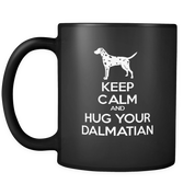 Keep Calm and Hug Your Dalmatian