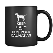 Keep Calm and Hug Your Dalmatian