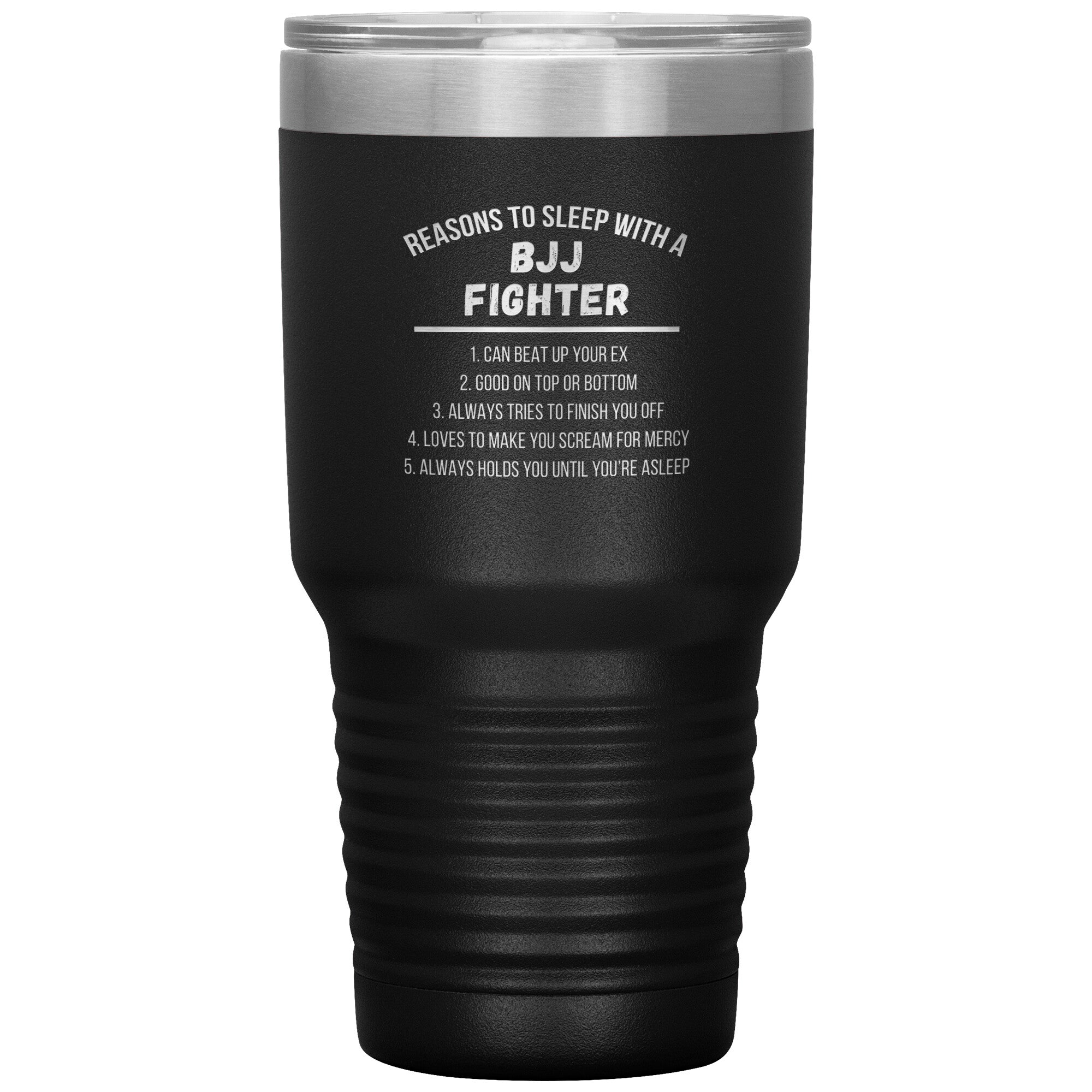 Reasons_to_sleep_with_a_BJJ_fighter_30_o_30oz_Tumbler_Black_Mockup_png.jpg