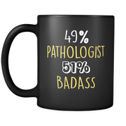49% Pathologist 51% Badass