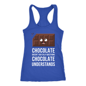 Chocolate doesn't ask questions