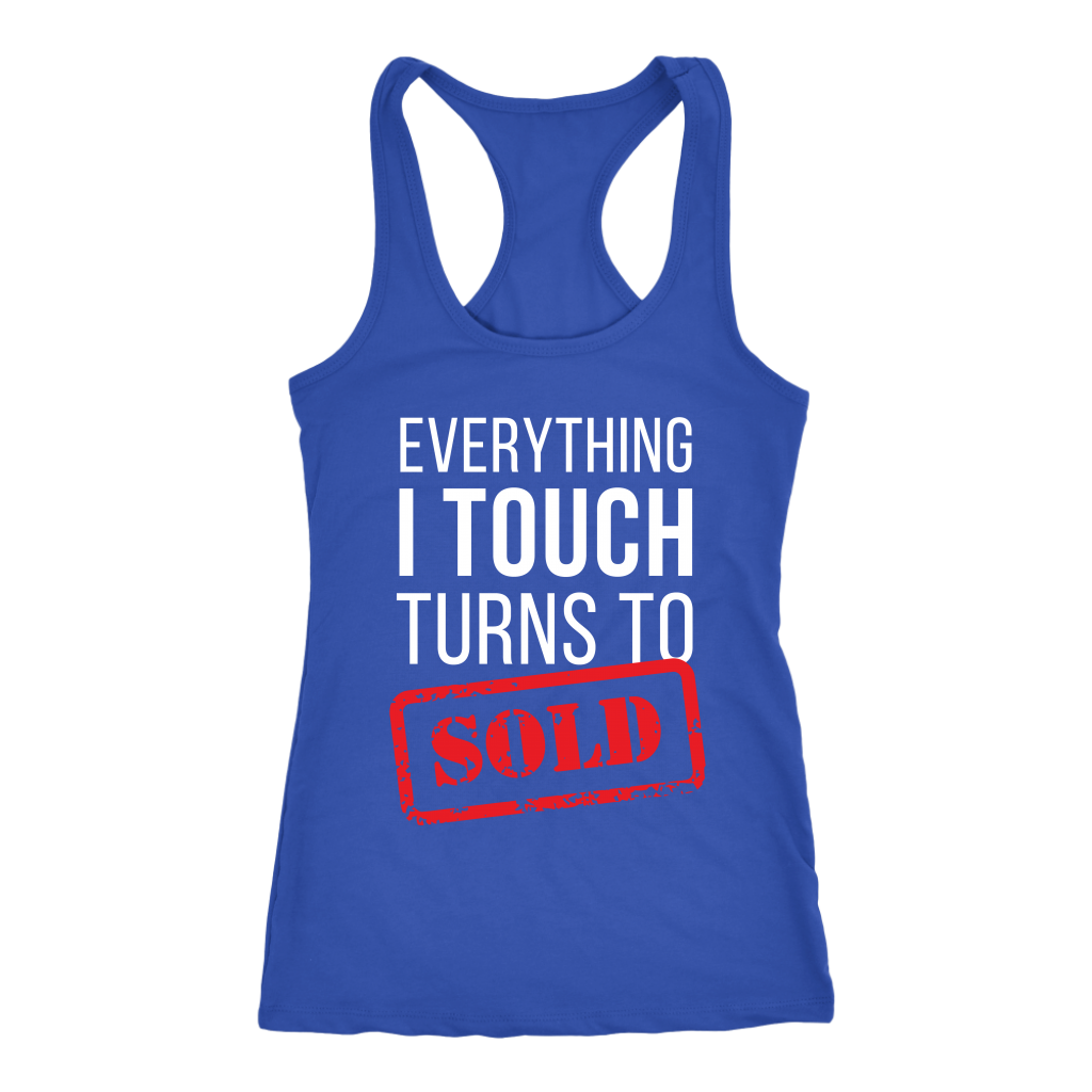 Everything I touch turns to sold