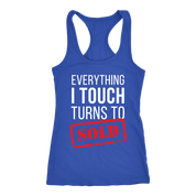 Everything I touch turns to sold