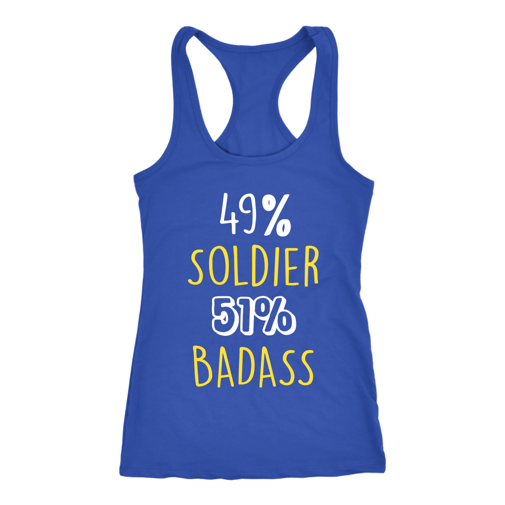 Soldier Gift,49% Soldier, Badass Woman's tank top, Racerback, Mens Tank top, Colleague gift, Profession, Summer Apparel