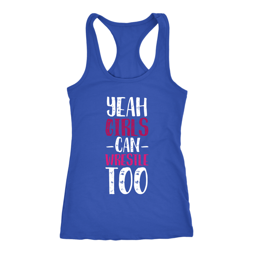 Wrestling Yeah, girls can wrestle too Gift, Birthday Present, Racerback, Tank Top, Summer Apparel