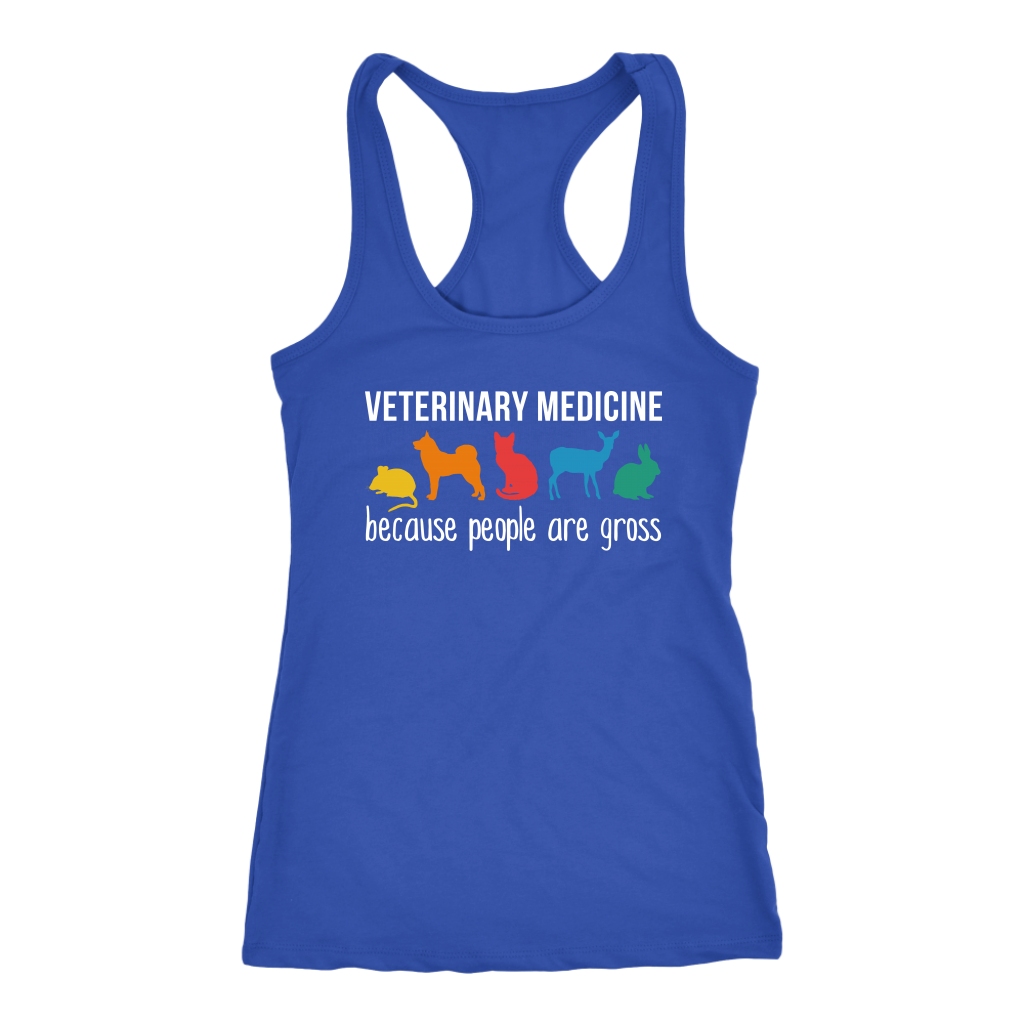 Veterinary Medicine because people are gross