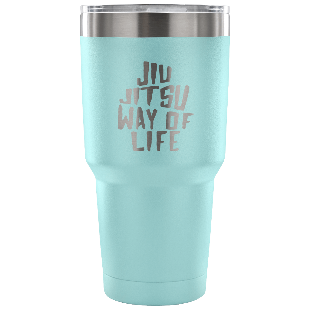 Jiu Jitsu way of life Tumbler 30oz