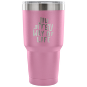 Jiu Jitsu way of life Tumbler 30oz