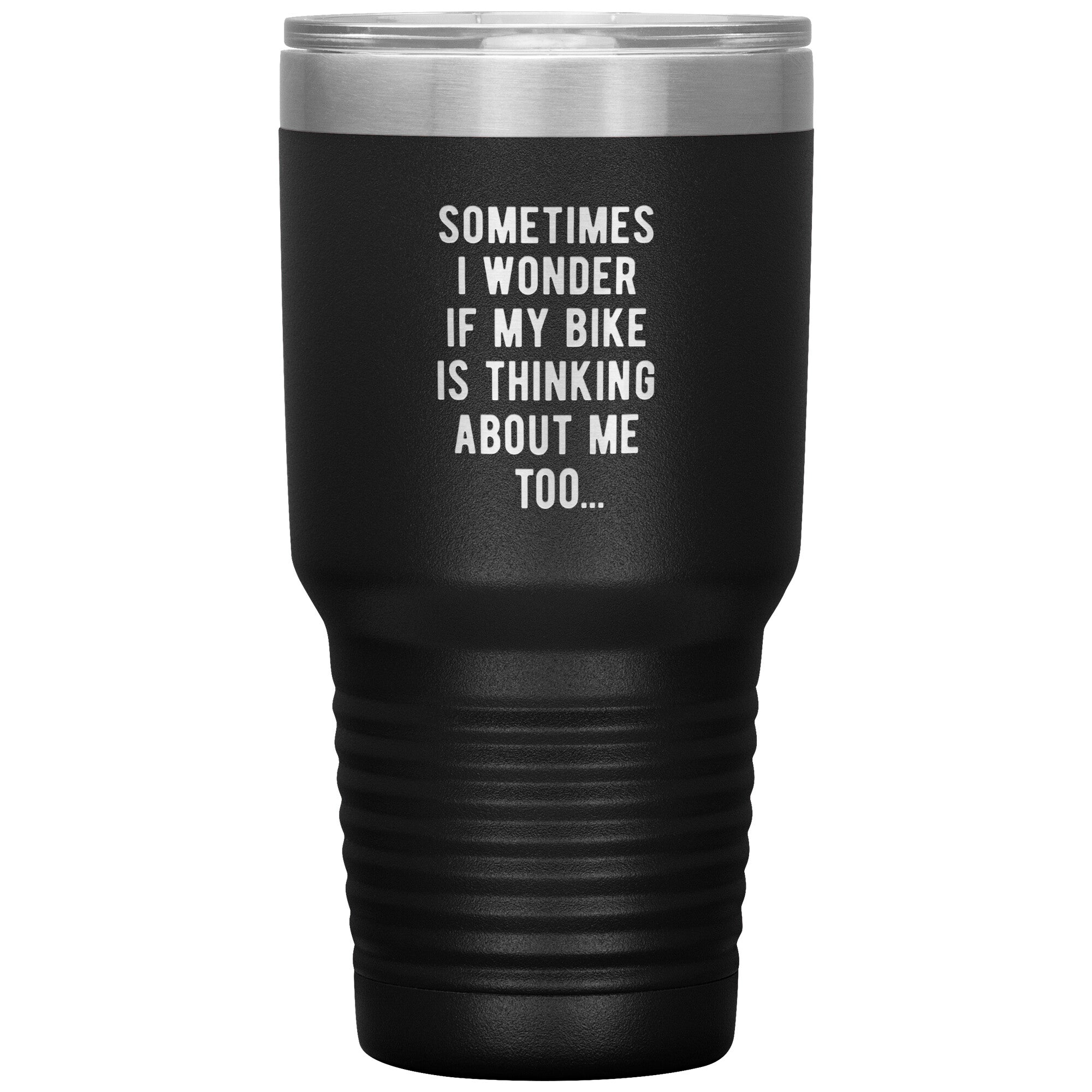 Sometimes_I_wonder_if_my_bike_is_thinkin_30oz_Tumbler_Black_Mockup_png.jpg