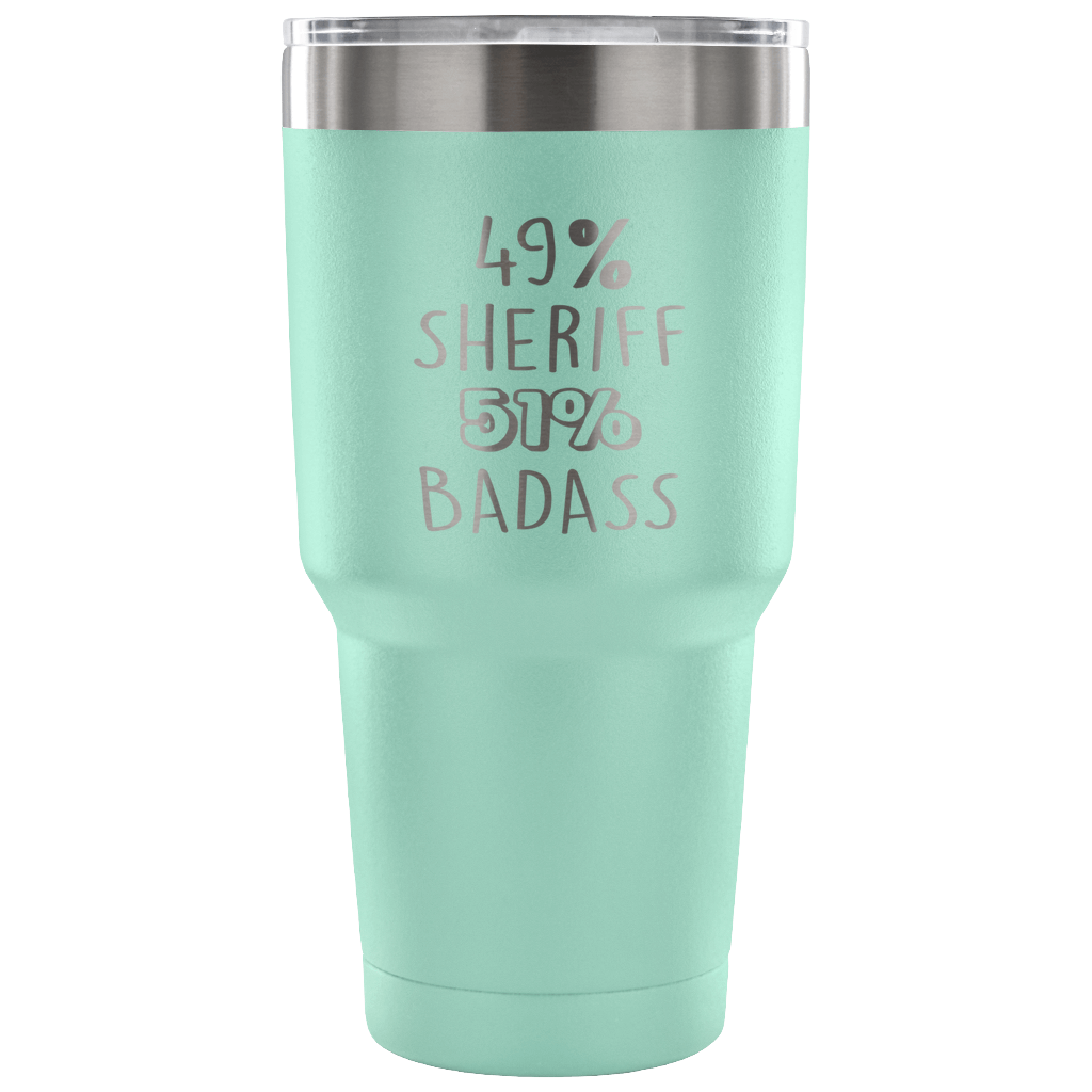 49% Sheriff, Badass Tumbler 30oz