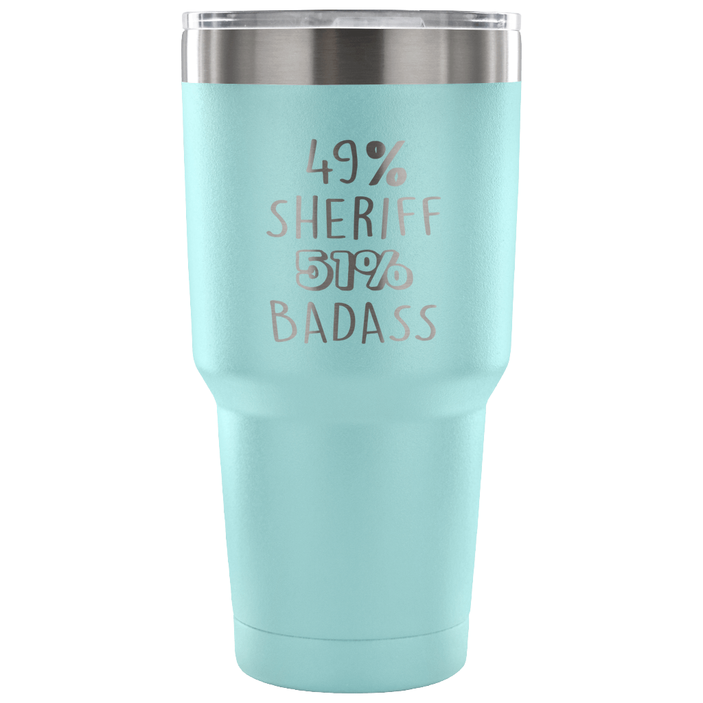 49% Sheriff, Badass Tumbler 30oz