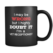 I'm Vet Receptionist I highly Doubt it