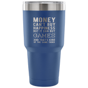 But it can buy games and that's kind of the same thing Tumbler 30oz