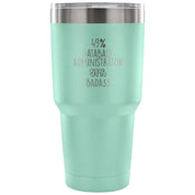 49% Database Administrator, Badass Tumbler 30oz
