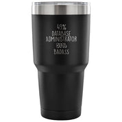 49% Database Administrator, Badass Tumbler 30oz