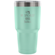 49% HR Specialist, Badass Tumbler 30oz