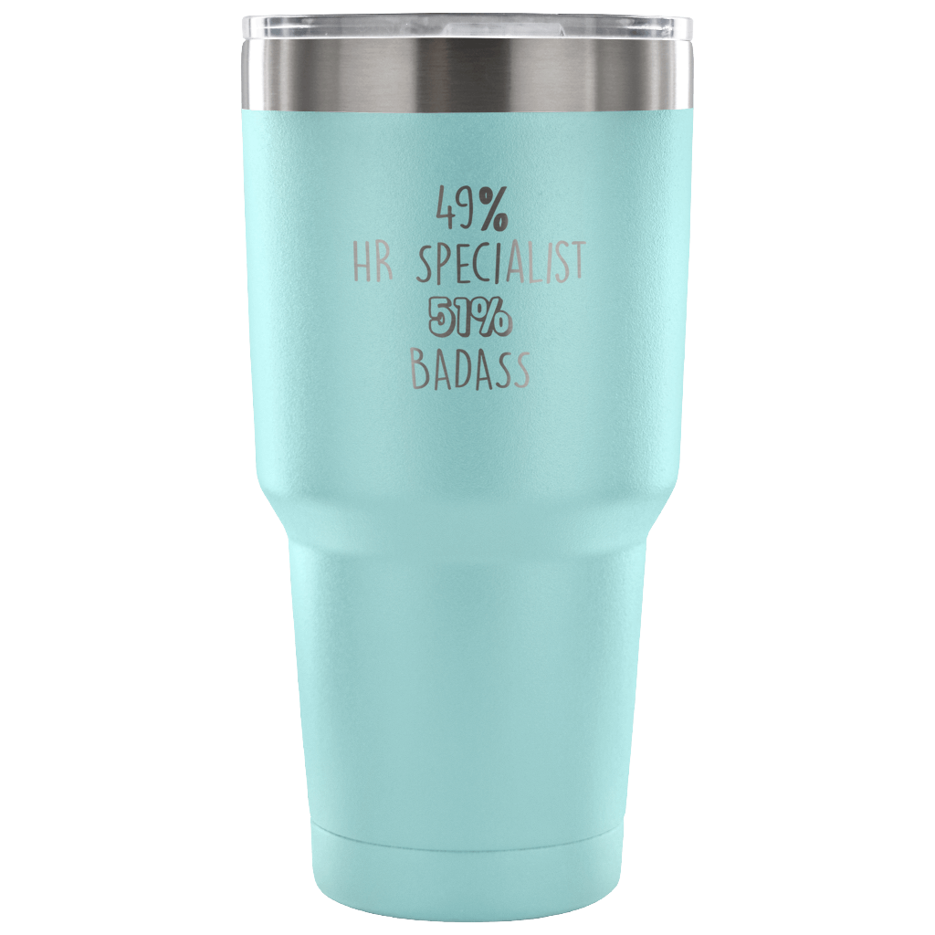49% HR Specialist, Badass Tumbler 30oz