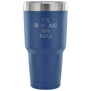 49% HR Specialist, Badass Tumbler 30oz