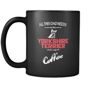 All this Dad needs is his Yorkshire terrier and a cup of coffee-Black Mug