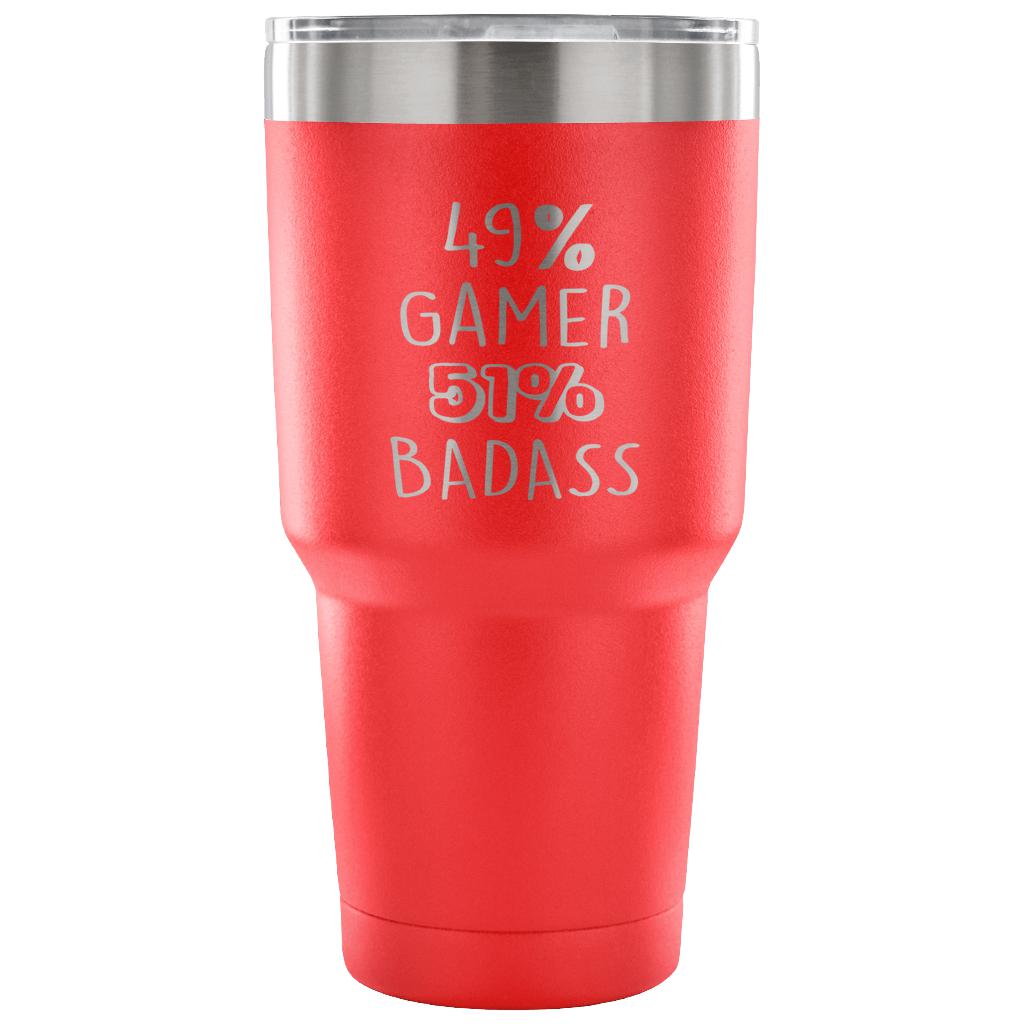 49% Gamer, Badass Tumbler 30oz