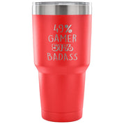 49% Gamer, Badass Tumbler 30oz