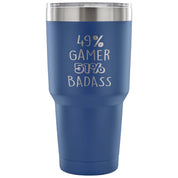 49% Gamer, Badass Tumbler 30oz