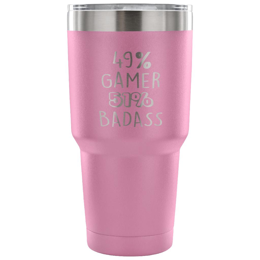 49% Gamer, Badass Tumbler 30oz