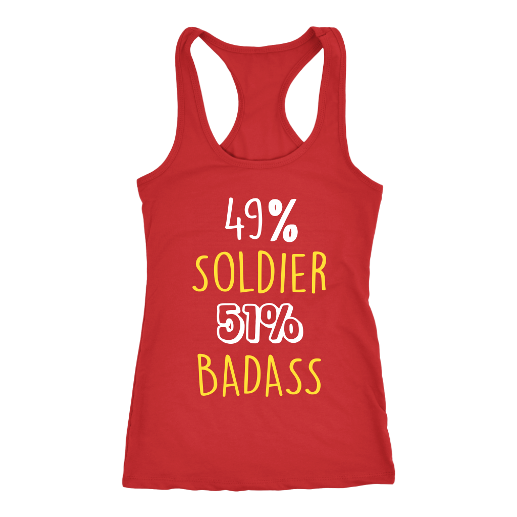 Soldier Gift,49% Soldier, Badass Woman's tank top, Racerback, Mens Tank top, Colleague gift, Profession, Summer Apparel