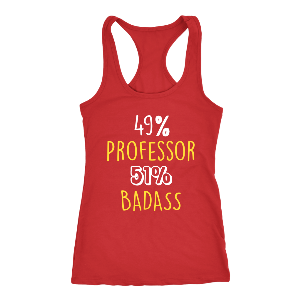 49% Professor 51$ Badass