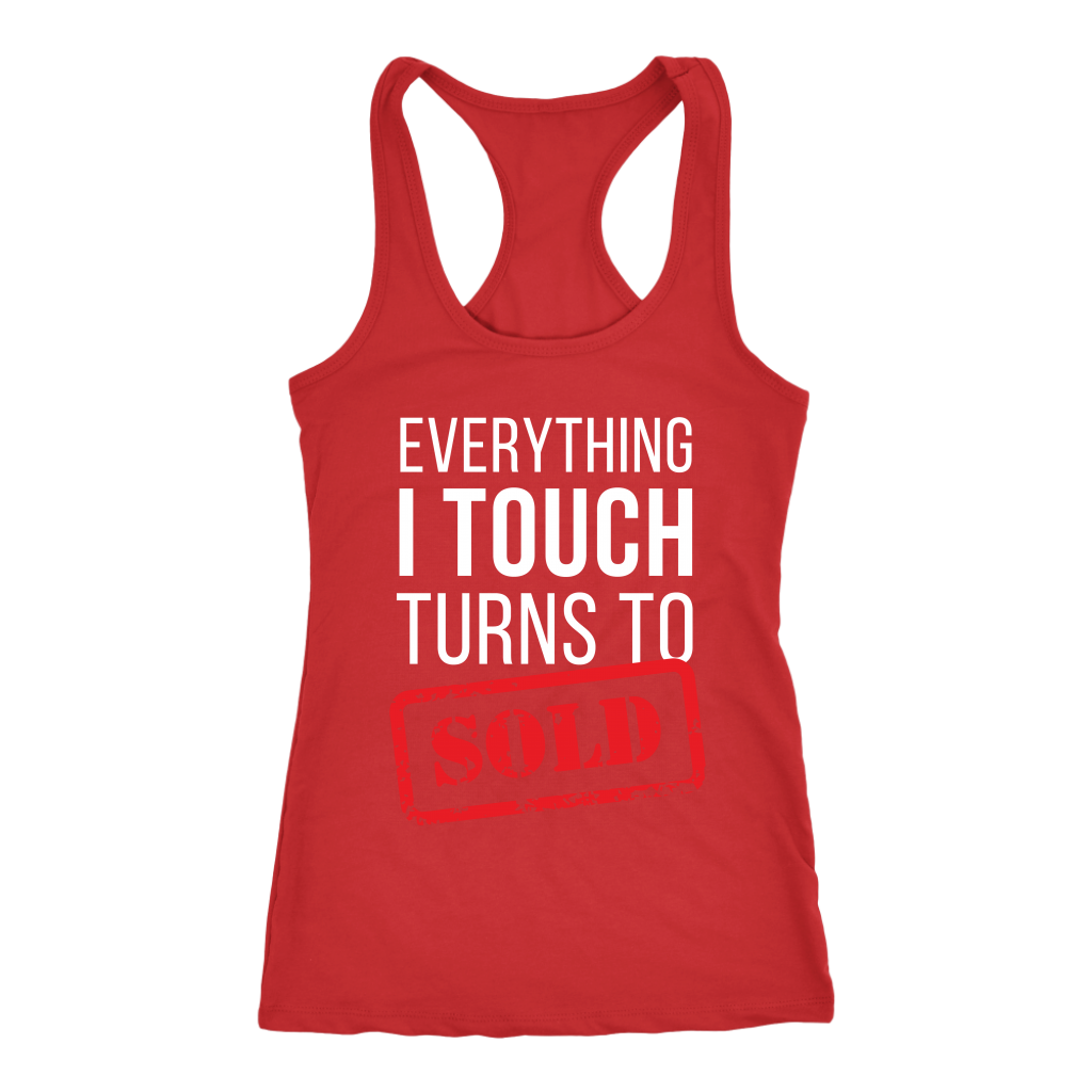 Everything I touch turns to sold