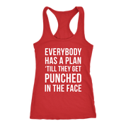 Everybody has a plan 'till they get punched in the face