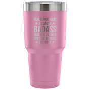Real Estate Agent because badass mother fucker isn't an official job title Tumbler 30oz