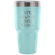 49% Lawyer, Badass Tumbler 30oz