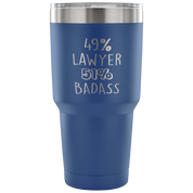 49% Lawyer, Badass Tumbler 30oz