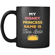 My Disney Princess name is Taco Belle