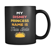 My Disney Princess name is Taco Belle
