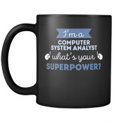 I'm a computer system analyst what's your superpower