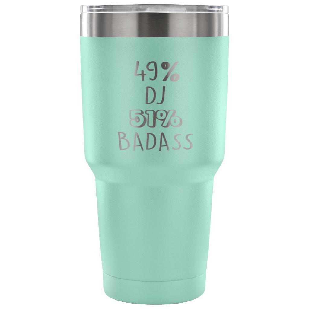 49% DJ, Badass Tumbler 30oz