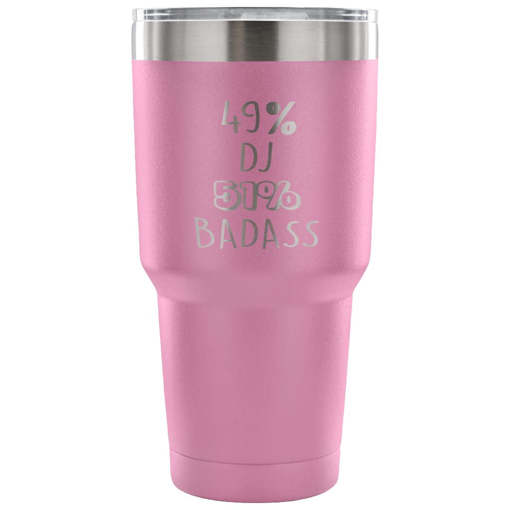 49% DJ, Badass Tumbler 30oz