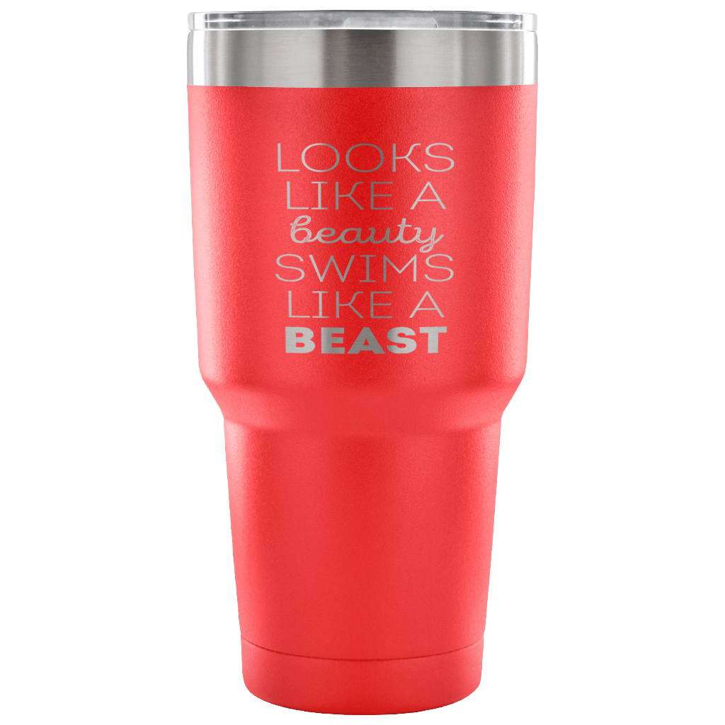 Looks like a beauty, swims like a beast Tumbler 30oz