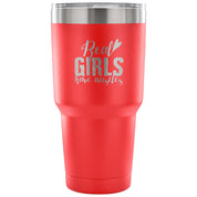 Real girls have muscles Tumbler 30oz